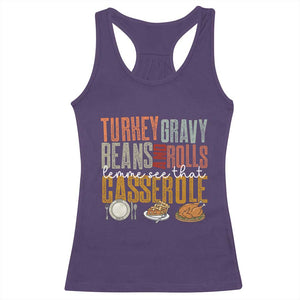Funny Thanksgiving Racerback Tank Top Turkey Gravy Beans And Rolls Let Me See That Casserole TS10 Purple Print Your Wear