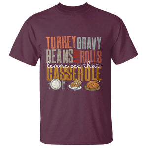 Funny Thanksgiving T Shirt Turkey Gravy Beans And Rolls Let Me See That Casserole TS10 Maroon Print Your Wear