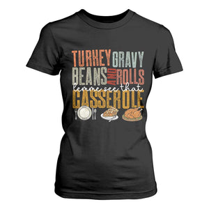 Funny Thanksgiving T Shirt For Women Turkey Gravy Beans And Rolls Let Me See That Casserole TS10 Black Print Your Wear