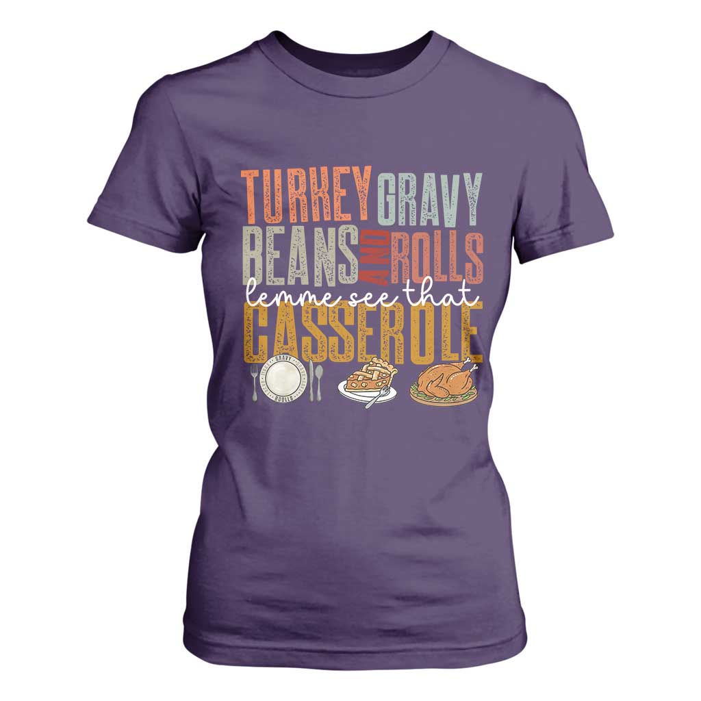Funny Thanksgiving T Shirt For Women Turkey Gravy Beans And Rolls Let Me See That Casserole TS10 Purple Print Your Wear