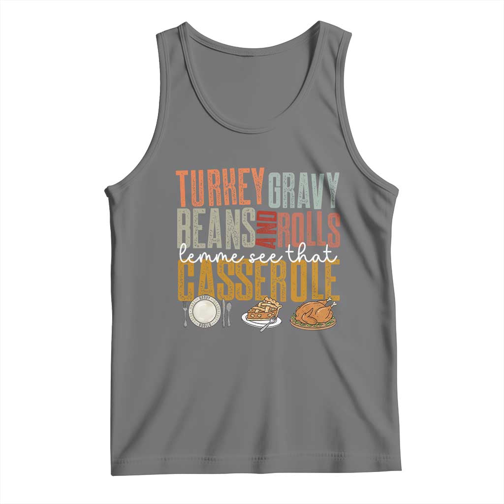 Funny Thanksgiving Tank Top Turkey Gravy Beans And Rolls Let Me See That Casserole TS10 Black Heather Print Your Wear