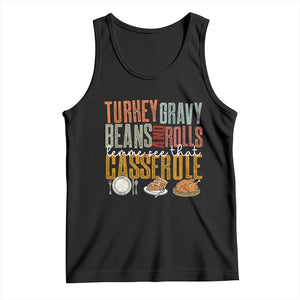 Funny Thanksgiving Tank Top Turkey Gravy Beans And Rolls Let Me See That Casserole TS10 Black Print Your Wear