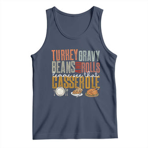 Funny Thanksgiving Tank Top Turkey Gravy Beans And Rolls Let Me See That Casserole TS10 Navy Print Your Wear