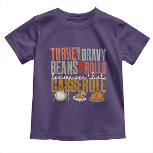 Funny Thanksgiving Toddler T Shirt Turkey Gravy Beans And Rolls Let Me See That Casserole TS10 Purple Print Your Wear