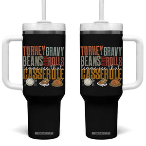 Funny Thanksgiving Tumbler With Handle Turkey Gravy Beans And Rolls Let Me See That Casserole TS10 One Size: 40 oz Black Print Your Wear