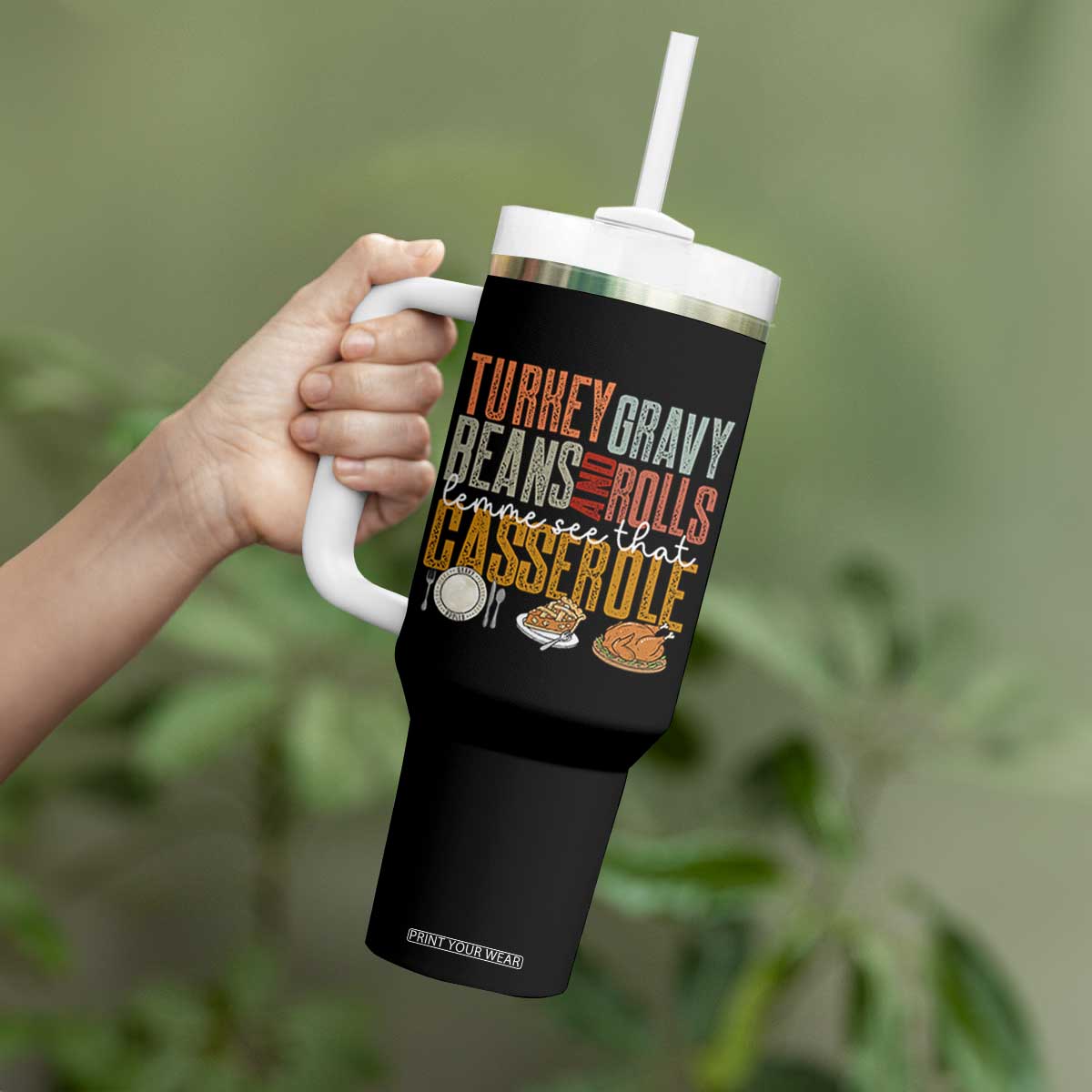 Funny Thanksgiving Tumbler With Handle Turkey Gravy Beans And Rolls Let Me See That Casserole TS10 Print Your Wear