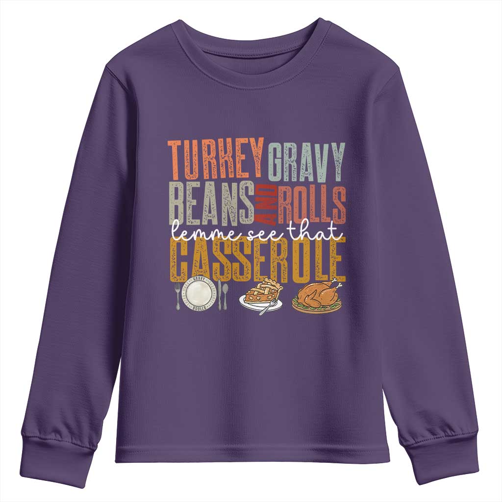 Funny Thanksgiving Youth Sweatshirt Turkey Gravy Beans And Rolls Let Me See That Casserole TS10 Purple Print Your Wear