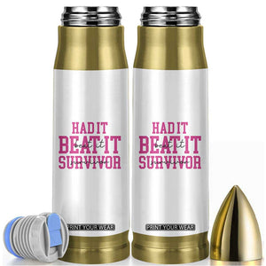 Breast Cancer Support Bullet Tumbler Had it Beat it Survivor Gift TS10 White Print Your Wear