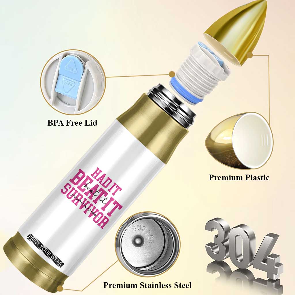 Breast Cancer Support Bullet Tumbler Had it Beat it Survivor Gift TS10 Print Your Wear
