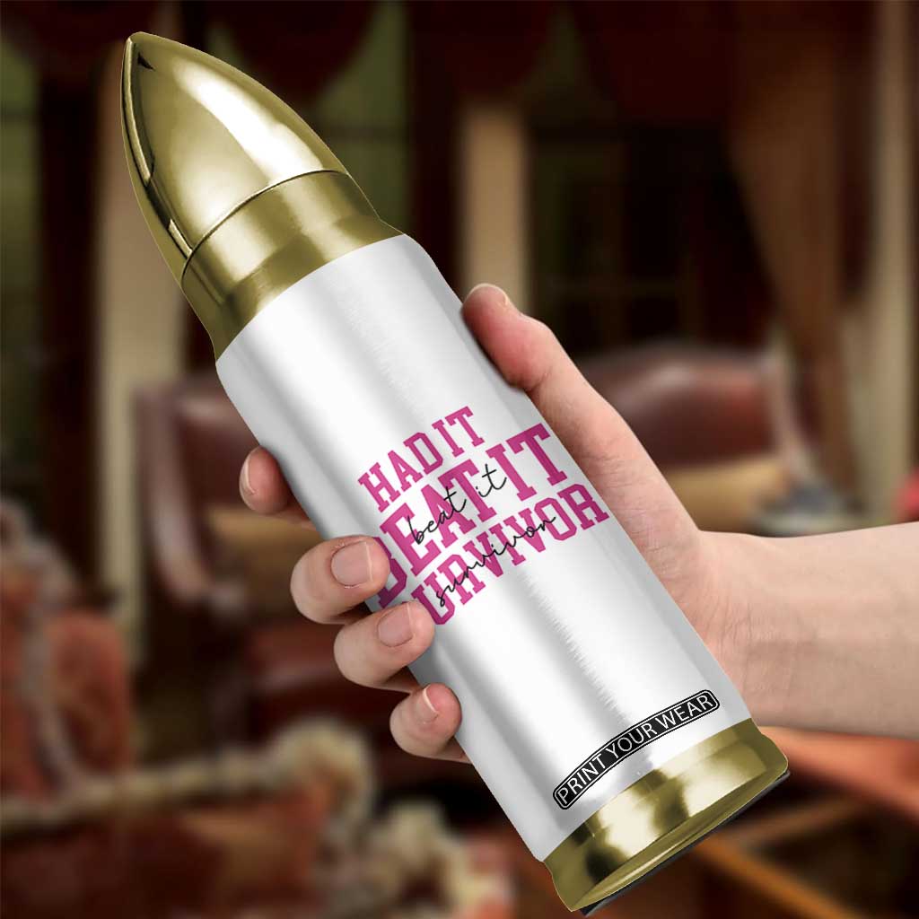 Breast Cancer Support Bullet Tumbler Had it Beat it Survivor Gift TS10 Print Your Wear