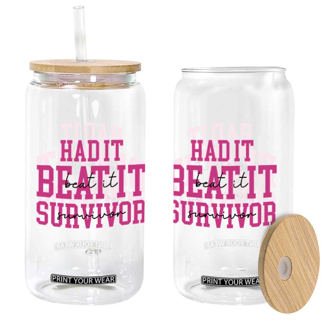 Breast Cancer Support Glass Can Had it Beat it Survivor Gift TS10 Print Your Wear