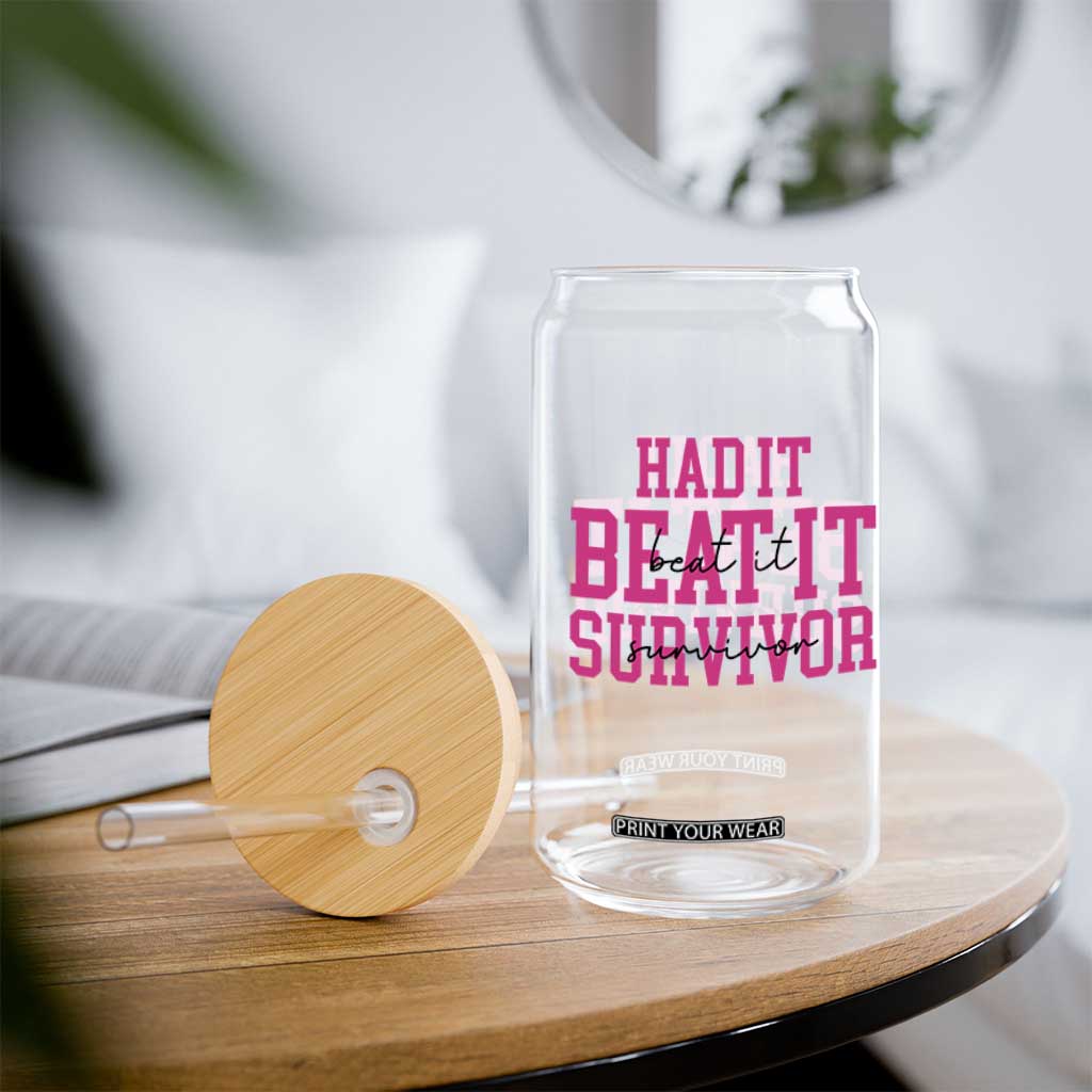 Breast Cancer Support Glass Can Had it Beat it Survivor Gift TS10 Print Your Wear