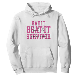 Breast Cancer Support Hoodie Had it Beat it Survivor Gift TS10 White Print Your Wear