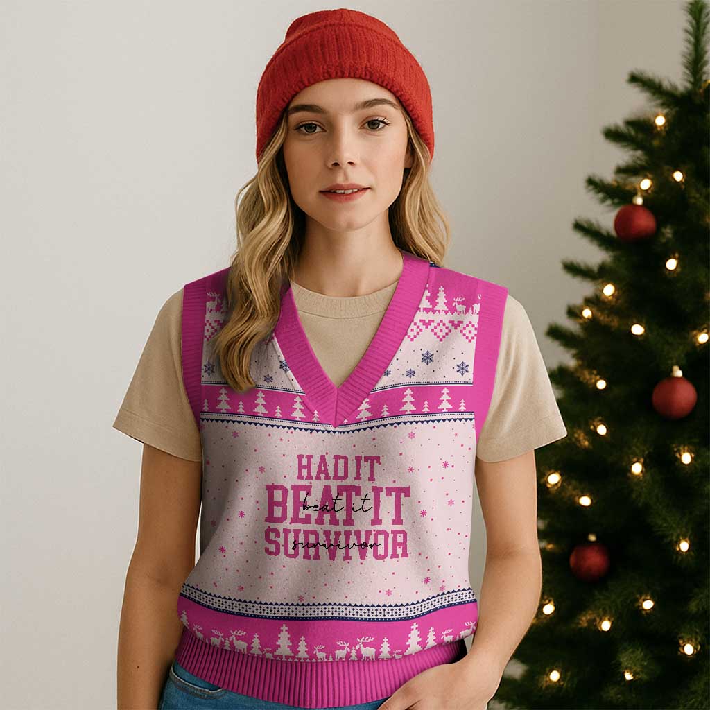 Breast Cancer Support V-Neck Knit Sweater Vest Had it Beat it Survivor Gift TS10 Hot Pink Print Your Wear