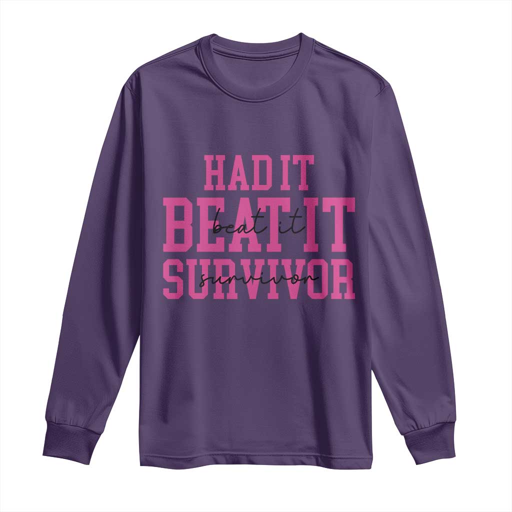 Breast Cancer Support Long Sleeve Shirt Had it Beat it Survivor Gift TS10 Purple Print Your Wear