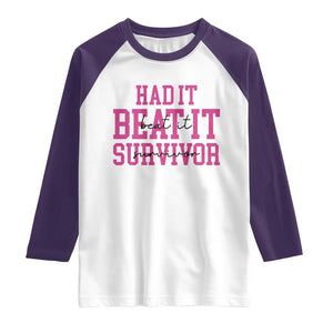 Breast Cancer Support Raglan Shirt Had it Beat it Survivor Gift TS10 White Purple Print Your Wear