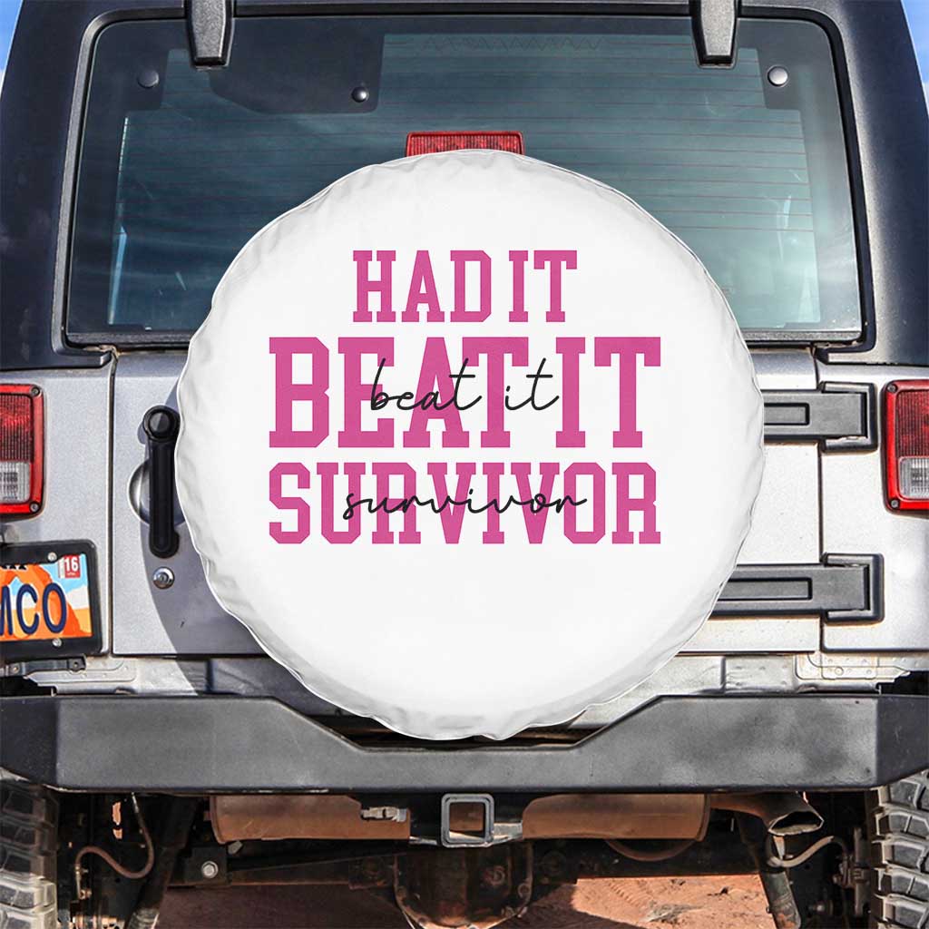 Breast Cancer Support Spare Tire Cover Had it Beat it Survivor Gift TS10 No hole White Print Your Wear