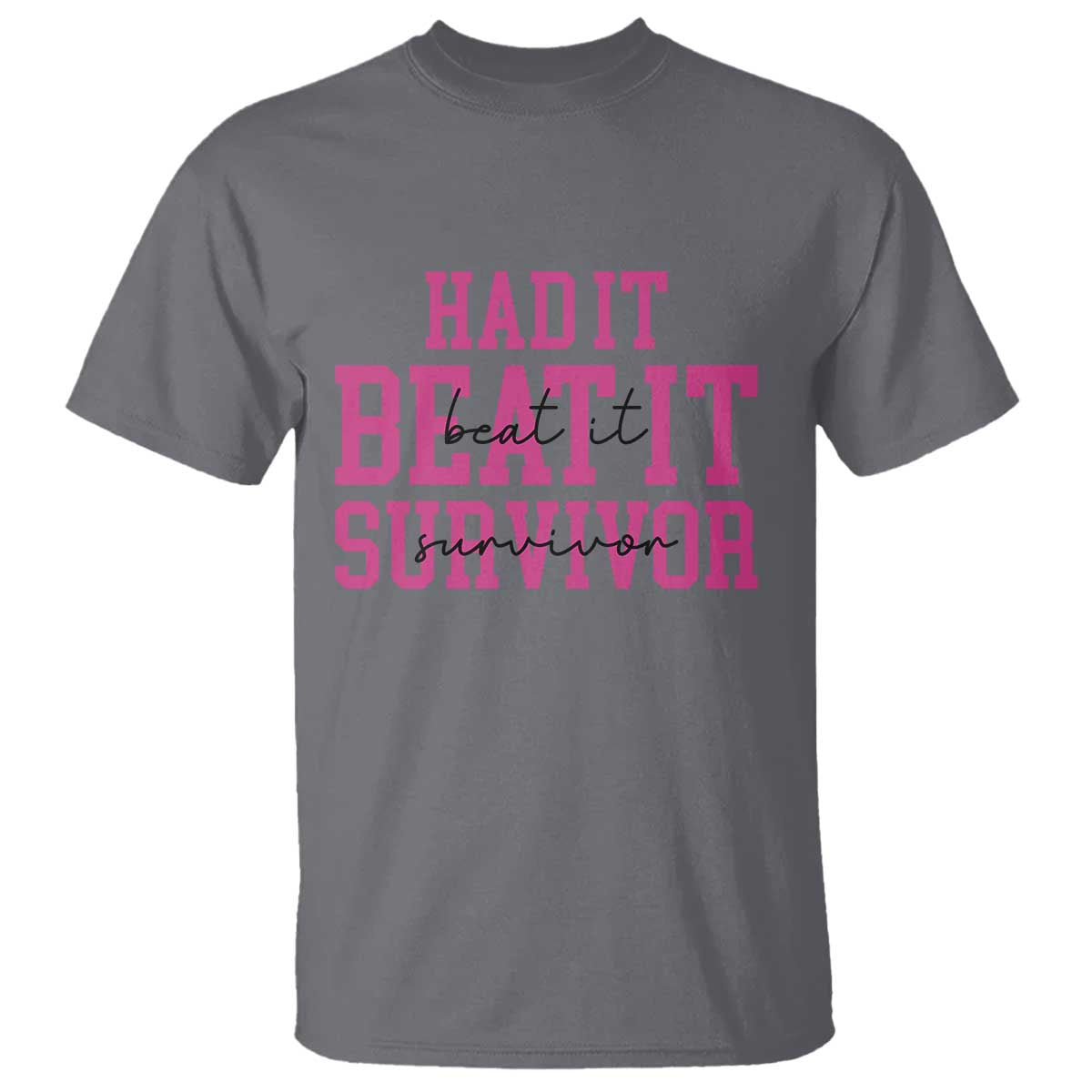 Breast Cancer Support T Shirt Had it Beat it Survivor Gift TS10 Charcoal Print Your Wear