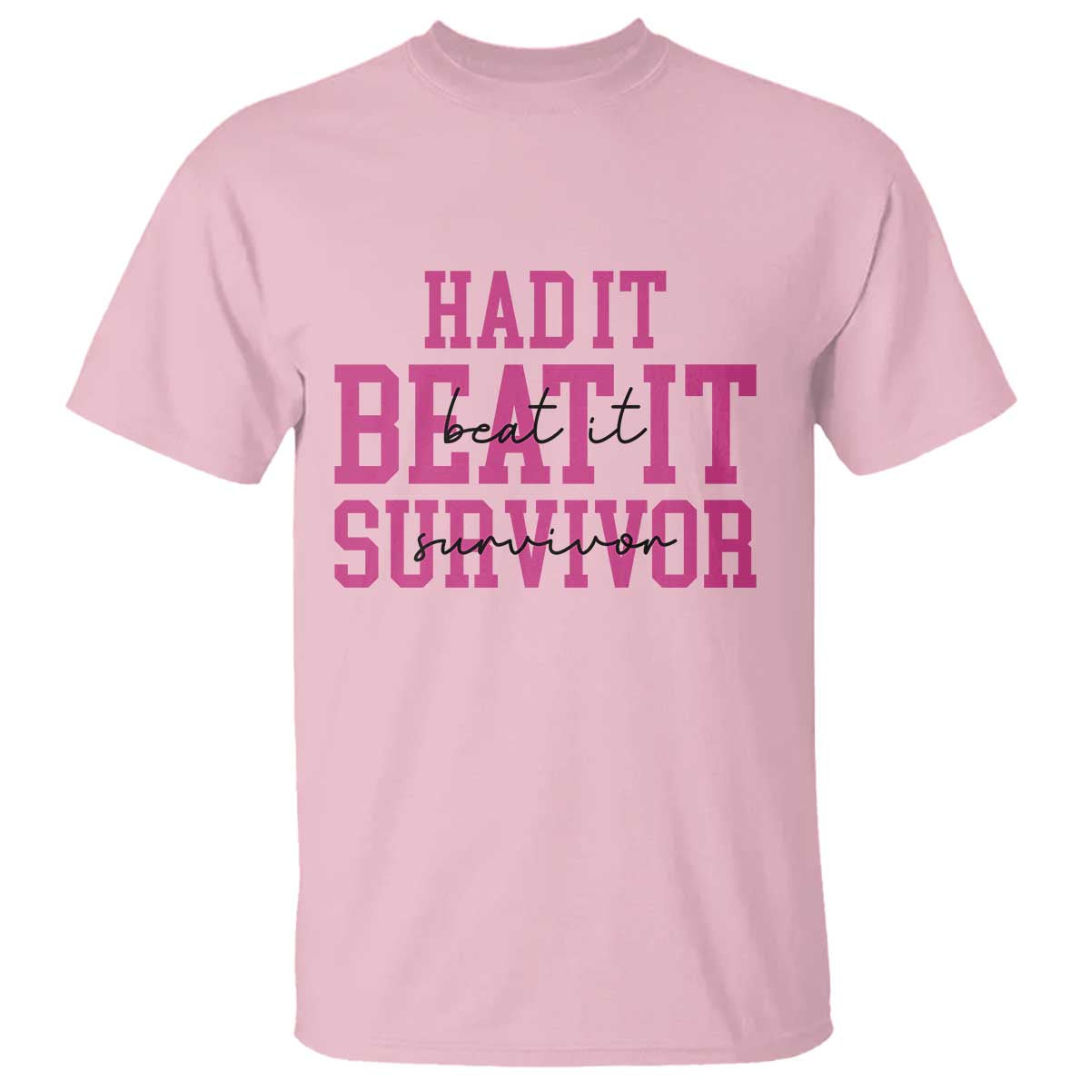 Breast Cancer Support T Shirt Had it Beat it Survivor Gift TS10 Light Pink Print Your Wear