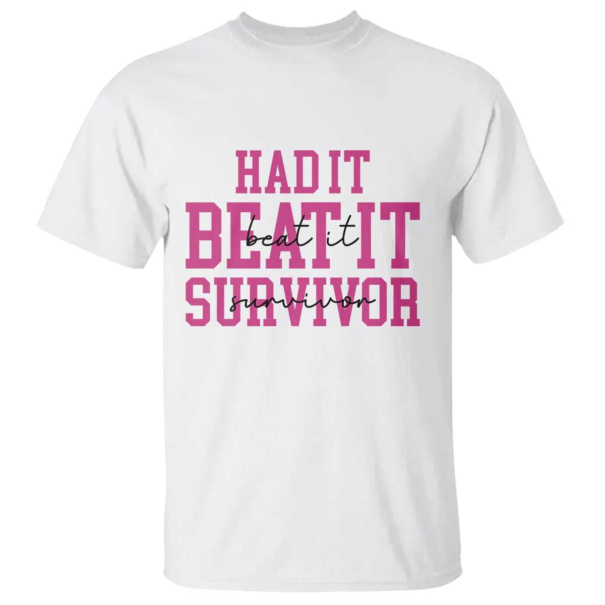 Breast Cancer Support T Shirt Had it Beat it Survivor Gift TS10 White Print Your Wear