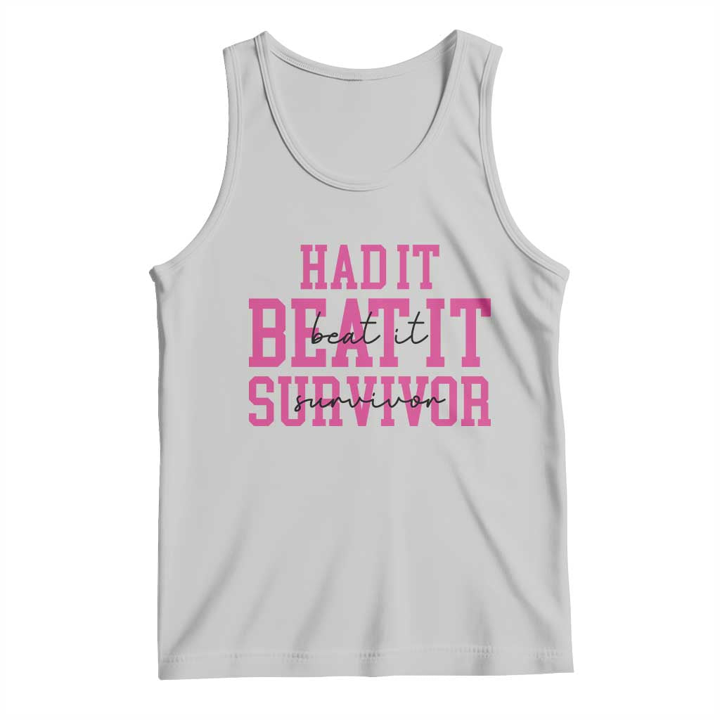 Breast Cancer Support Tank Top Had it Beat it Survivor Gift TS10 Ash Print Your Wear