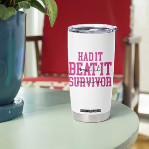Breast Cancer Support Tumbler Cup Had it Beat it Survivor Gift TS10 Print Your Wear