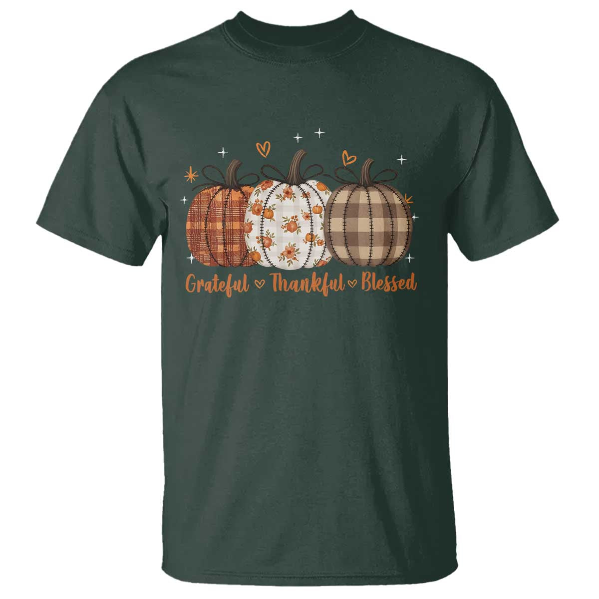 Grateful Thankful Blessed Pumpkin T Shirt Hello Thanksgiving Cozy Fall Autumn Rustic TS10 Dark Forest Green Print Your Wear