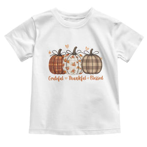 Grateful Thankful Blessed Pumpkin Toddler T Shirt Hello Thanksgiving Cozy Fall Autumn Rustic TS10 White Print Your Wear
