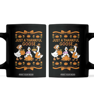 Just a Thankful Goose Coffee Mug Thanksgiving Silly Gooses TS10 Black Print Your Wear