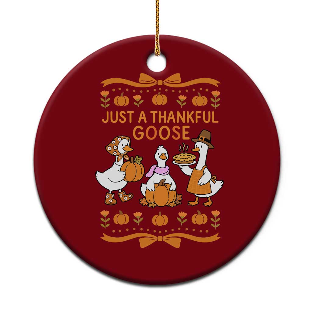 Just a Thankful Goose Ceramic Ornament Thanksgiving Silly Gooses TS10 1pc Red Print Your Wear