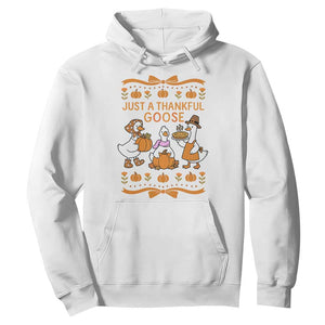 Just a Thankful Goose Hoodie Thanksgiving Silly Gooses TS10 White Print Your Wear