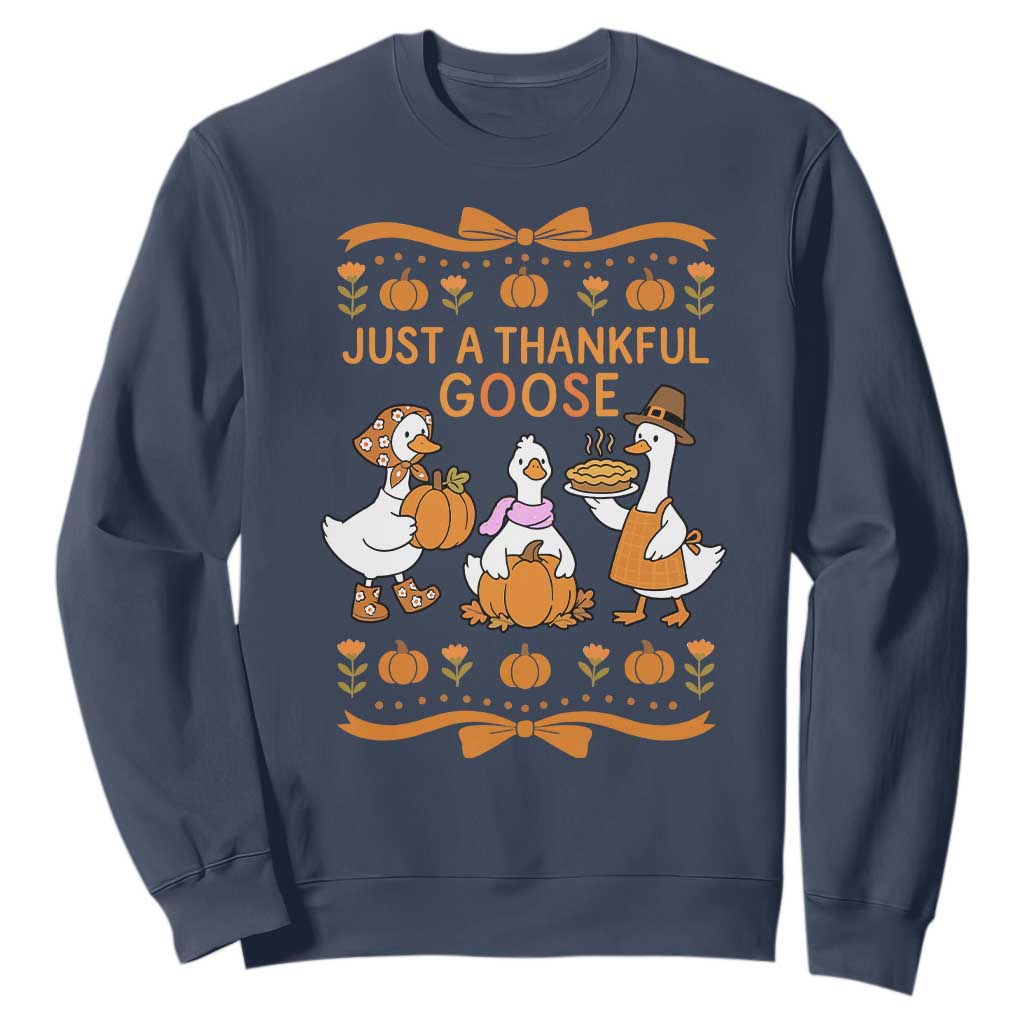 Just a Thankful Goose Sweatshirt Thanksgiving Silly Gooses TS10 Navy Print Your Wear