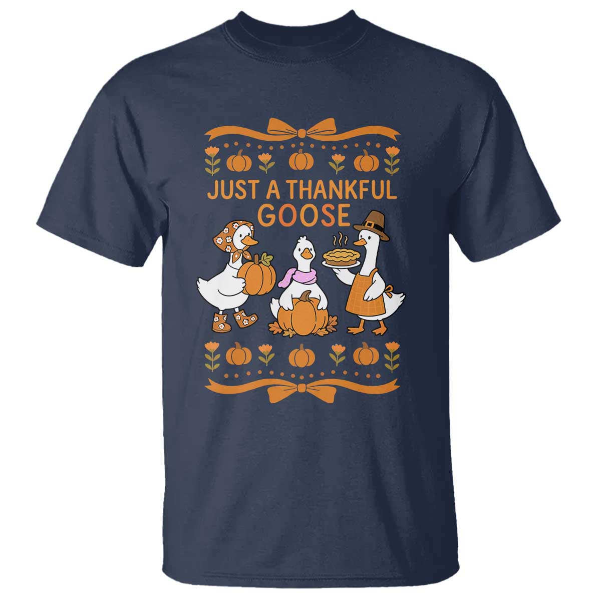 Just a Thankful Goose T Shirt Thanksgiving Silly Gooses TS10 Navy Print Your Wear