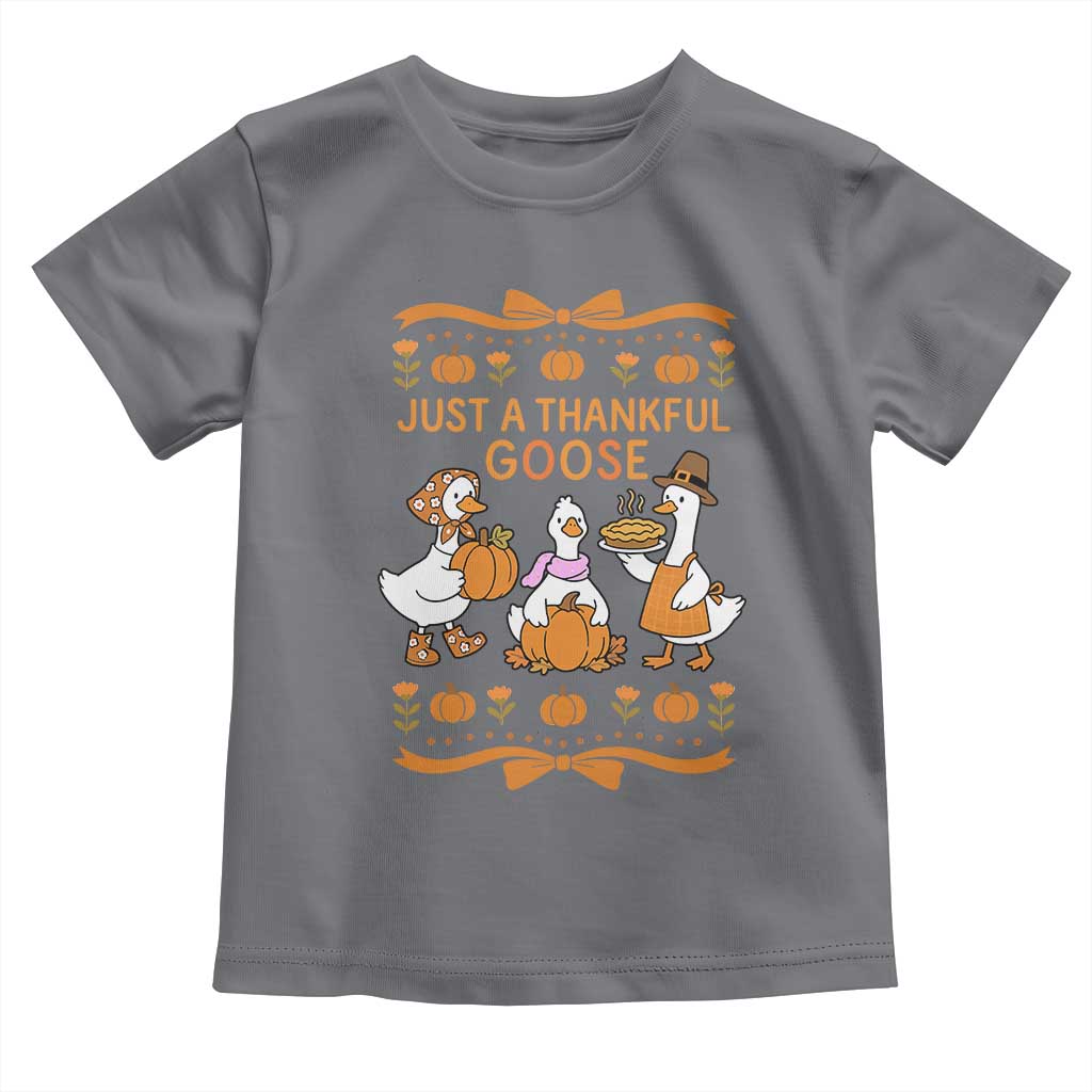 Just a Thankful Goose Toddler T Shirt Thanksgiving Silly Gooses TS10 Charcoal Print Your Wear