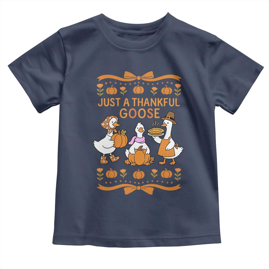 Just a Thankful Goose Toddler T Shirt Thanksgiving Silly Gooses TS10 Navy Print Your Wear