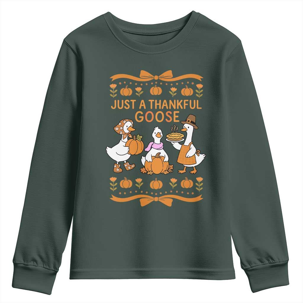 Just a Thankful Goose Youth Sweatshirt Thanksgiving Silly Gooses TS10 Dark Forest Green Print Your Wear