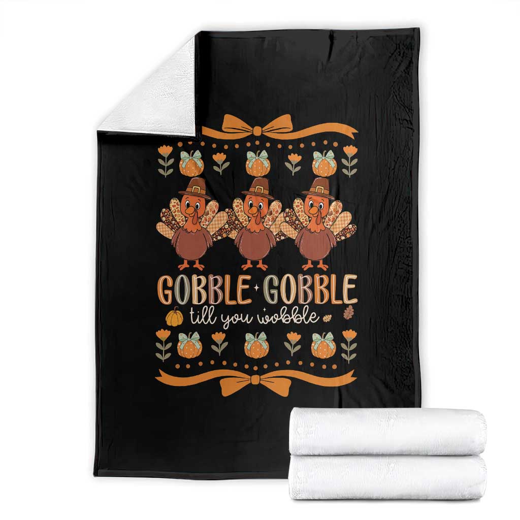 Gobble Gobble Till You Wobble Throw Blanket Funny Thanksgiving Turkey TS10 Black Print Your Wear
