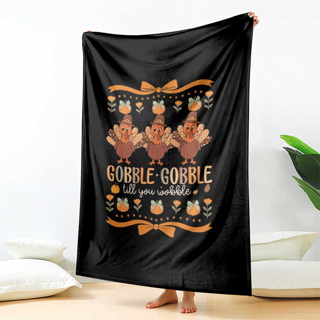 Gobble Gobble Till You Wobble Throw Blanket Funny Thanksgiving Turkey TS10 Print Your Wear