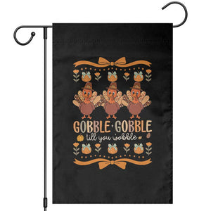 Gobble Gobble Till You Wobble Garden Flag Funny Thanksgiving Turkey TS10 Black Print Your Wear