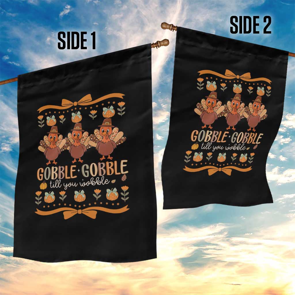 Gobble Gobble Till You Wobble Garden Flag Funny Thanksgiving Turkey TS10 Print Your Wear