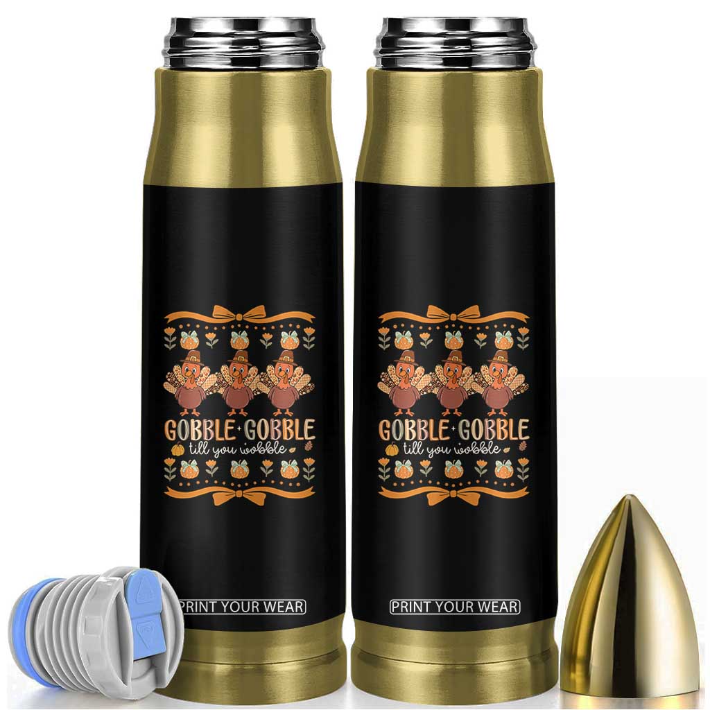 Gobble Gobble Till You Wobble Bullet Tumbler Funny Thanksgiving Turkey TS10 Black Print Your Wear