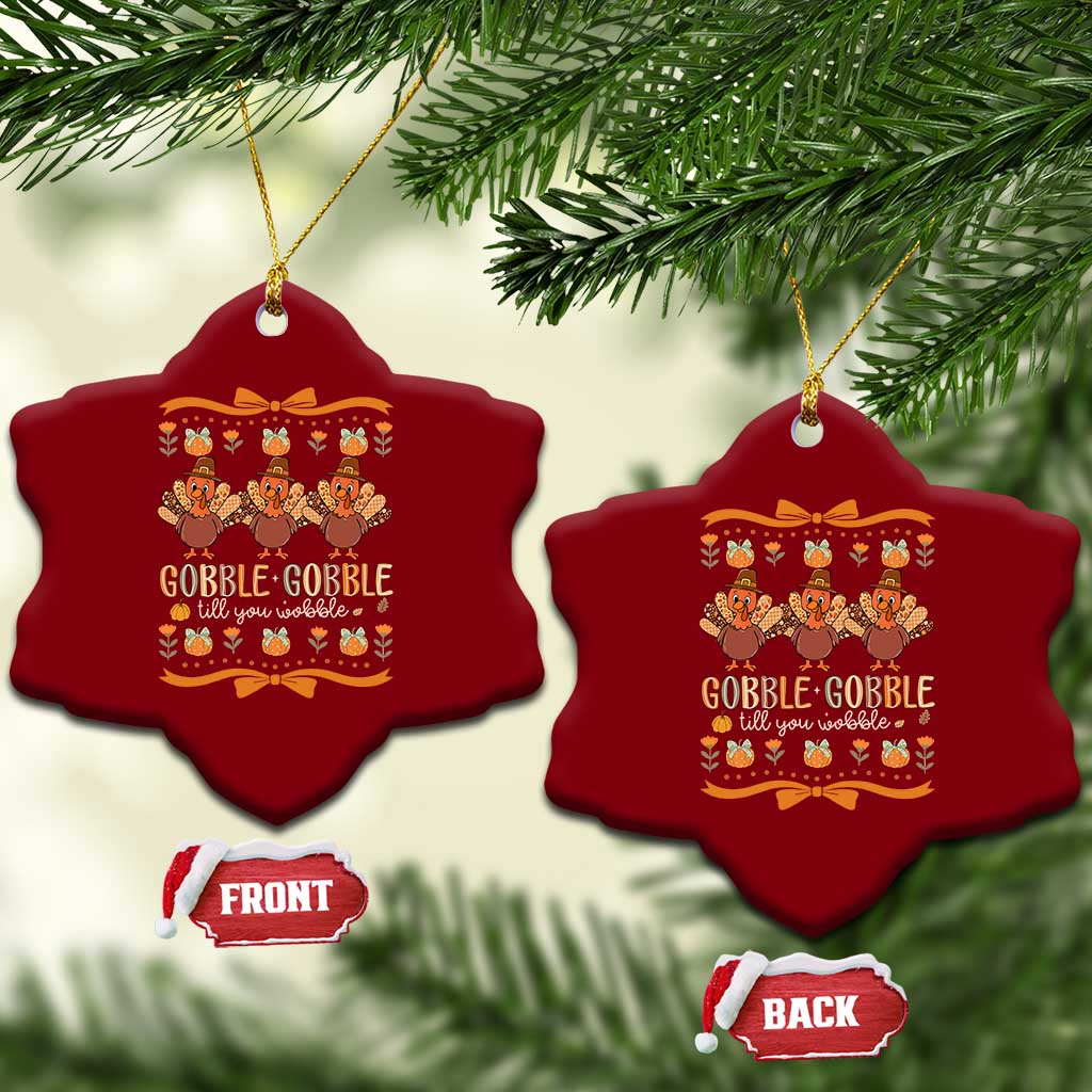 Gobble Gobble Till You Wobble Ceramic Ornament Funny Thanksgiving Turkey TS10 Print Your Wear