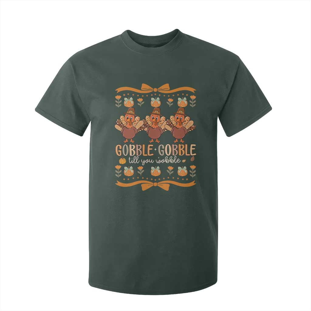 Gobble Gobble Till You Wobble T Shirt For Kid Funny Thanksgiving Turkey TS10 Dark Forest Green Print Your Wear