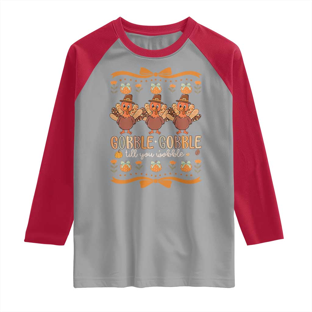 Gobble Gobble Till You Wobble Raglan Shirt Funny Thanksgiving Turkey TS10 Sport Gray Red Print Your Wear