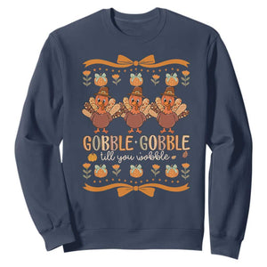 Gobble Gobble Till You Wobble Sweatshirt Funny Thanksgiving Turkey TS10 Navy Print Your Wear