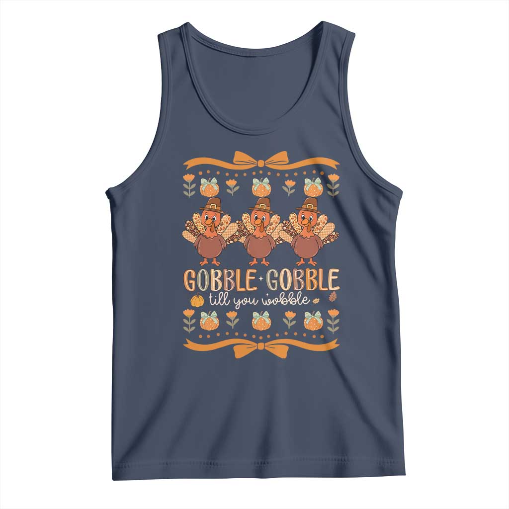 Gobble Gobble Till You Wobble Tank Top Funny Thanksgiving Turkey TS10 Navy Print Your Wear