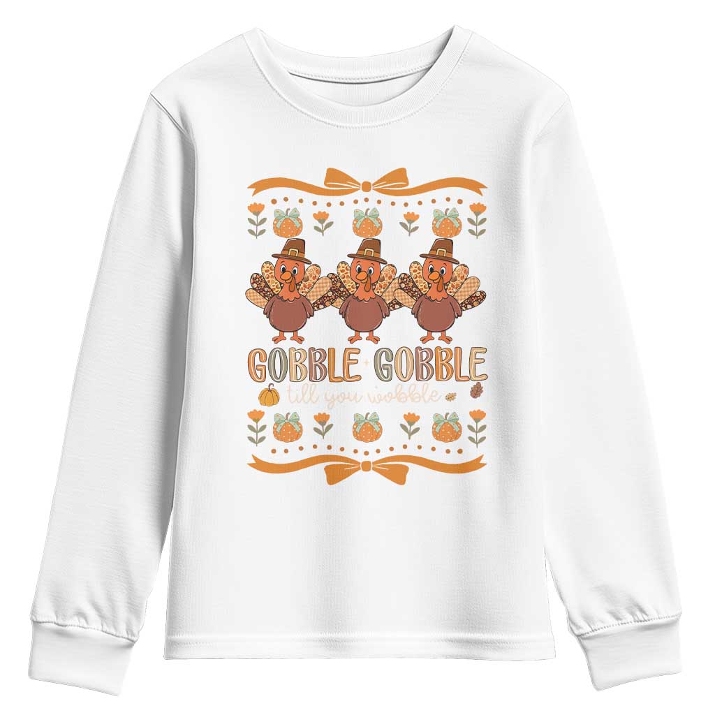 Gobble Gobble Till You Wobble Youth Sweatshirt Funny Thanksgiving Turkey TS10 White Print Your Wear