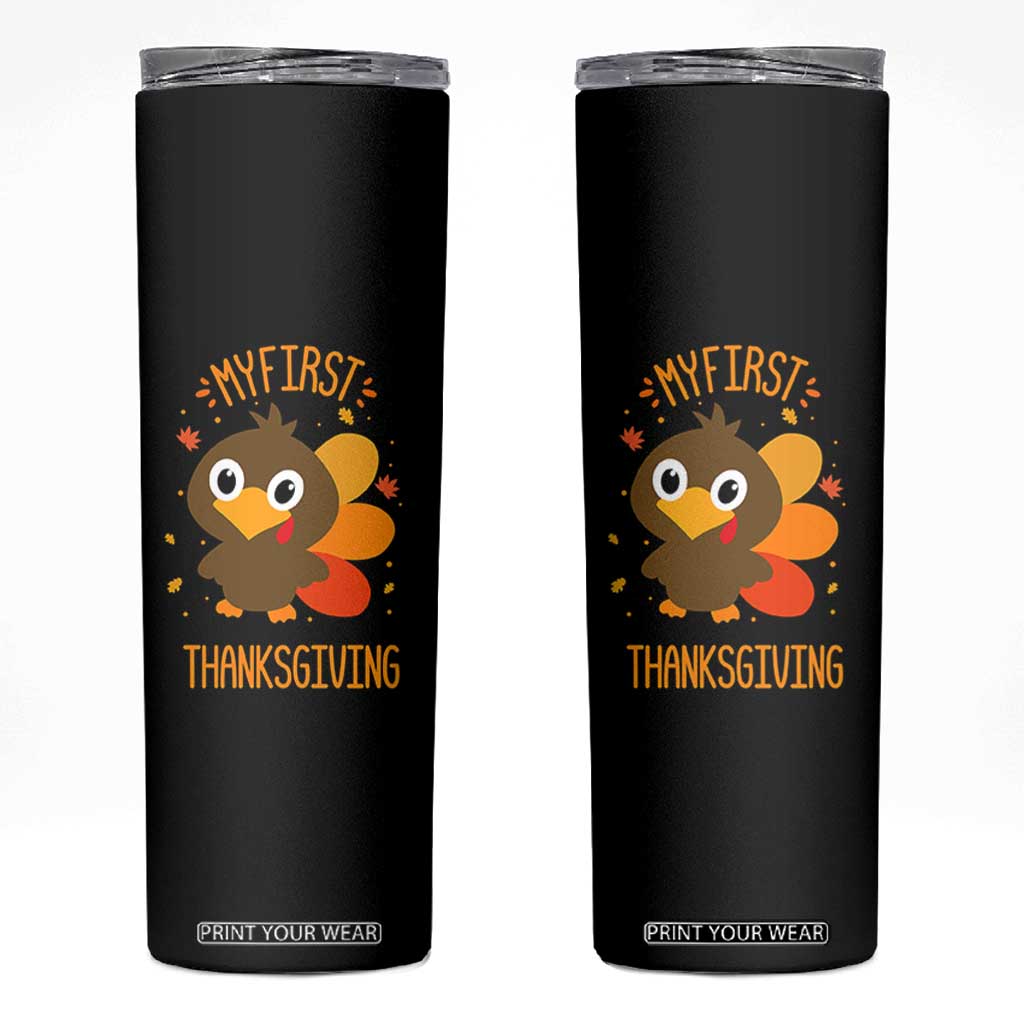 My First Thanksgiving Skinny Tumbler Funny Thanksgiving Turkey TS10 Black Print Your Wear
