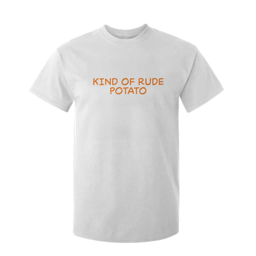 Matching Thanksgiving Couples T Shirt For Kid Funny Kind Of Rude Potato Fall Couple TS10 White Print Your Wear