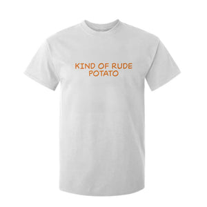 Matching Thanksgiving Couples T Shirt For Kid Funny Kind Of Rude Potato Fall Couple TS10 White Print Your Wear